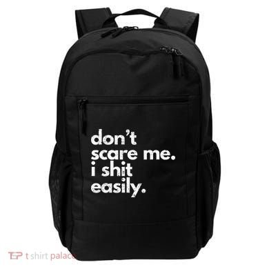 DonT Scare Me I Shit Easily Funny Sarcasm Quote Backpack
