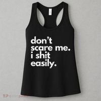 DonT Scare Me I Shit Easily Funny Sarcasm Quote Women's Tank Top thumb 3