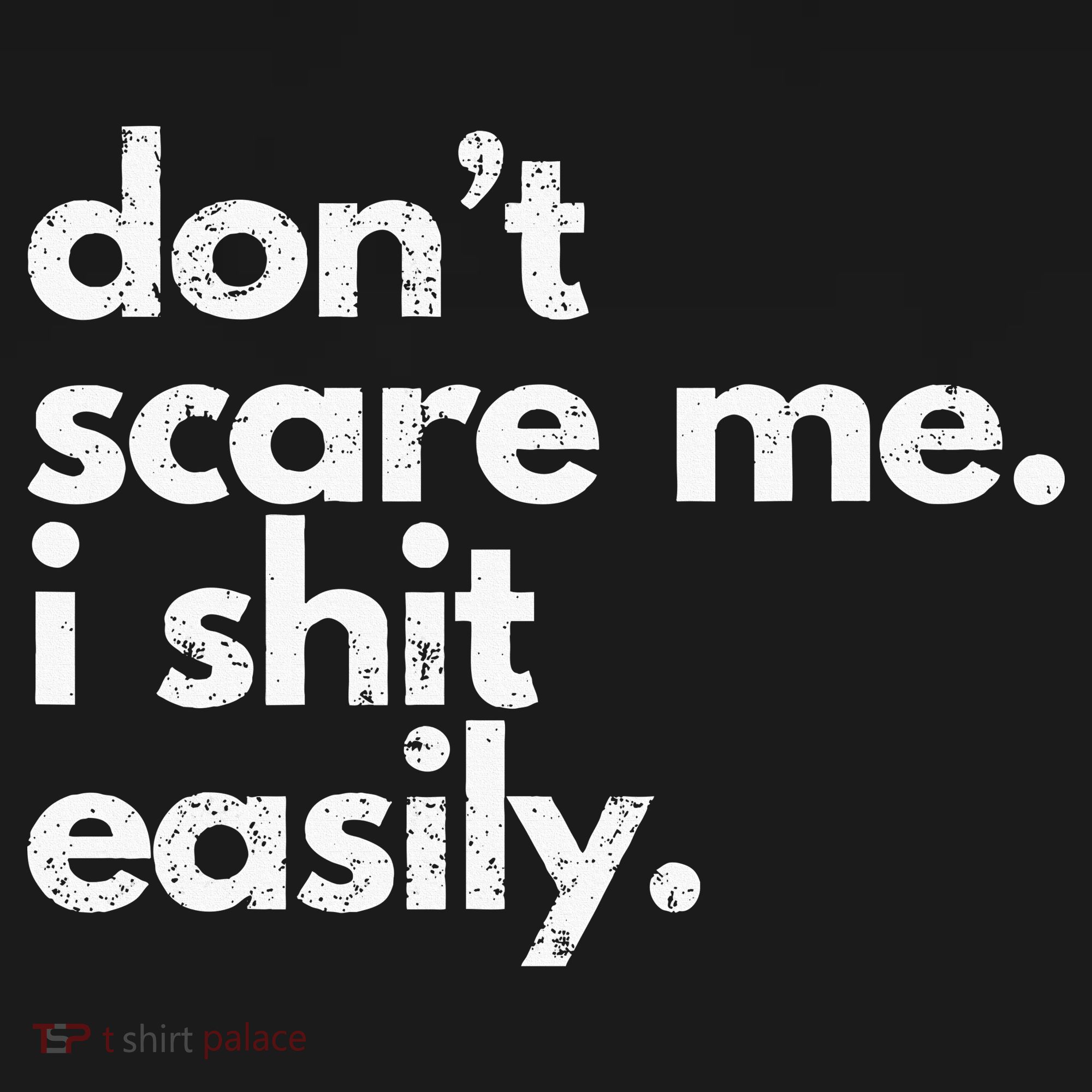 DonT Scare Me I Shit Easily Funny Sarcasm Quote Baby Bodysuit