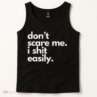 DonT Scare Me I Shit Easily Funny Sarcasm Quote Tank Top thumb 2
