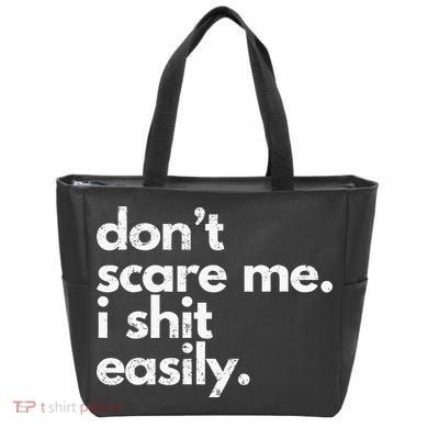DonT Scare Me I Shit Easily Funny Sarcasm Quote Tote Bag