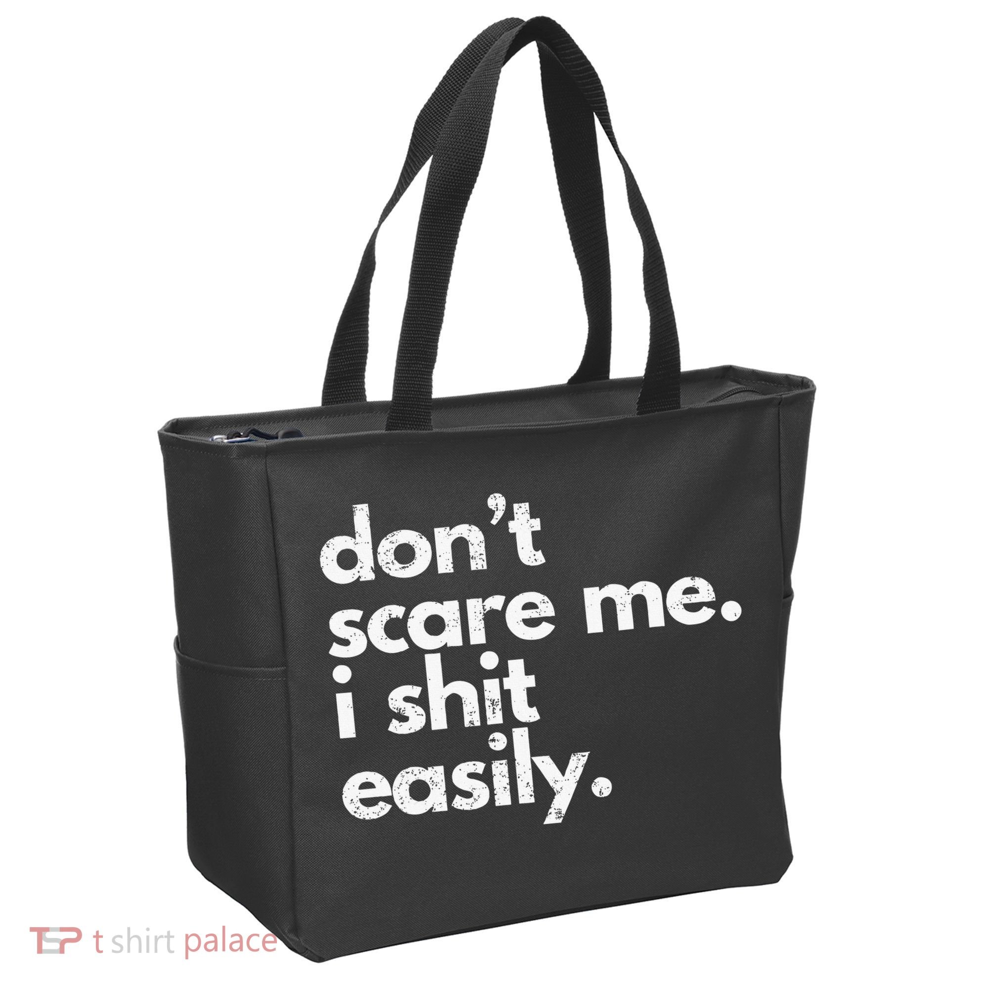 DonT Scare Me I Shit Easily Funny Sarcasm Quote Tote Bag