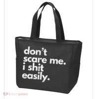 DonT Scare Me I Shit Easily Funny Sarcasm Quote Tote Bag thumb 3