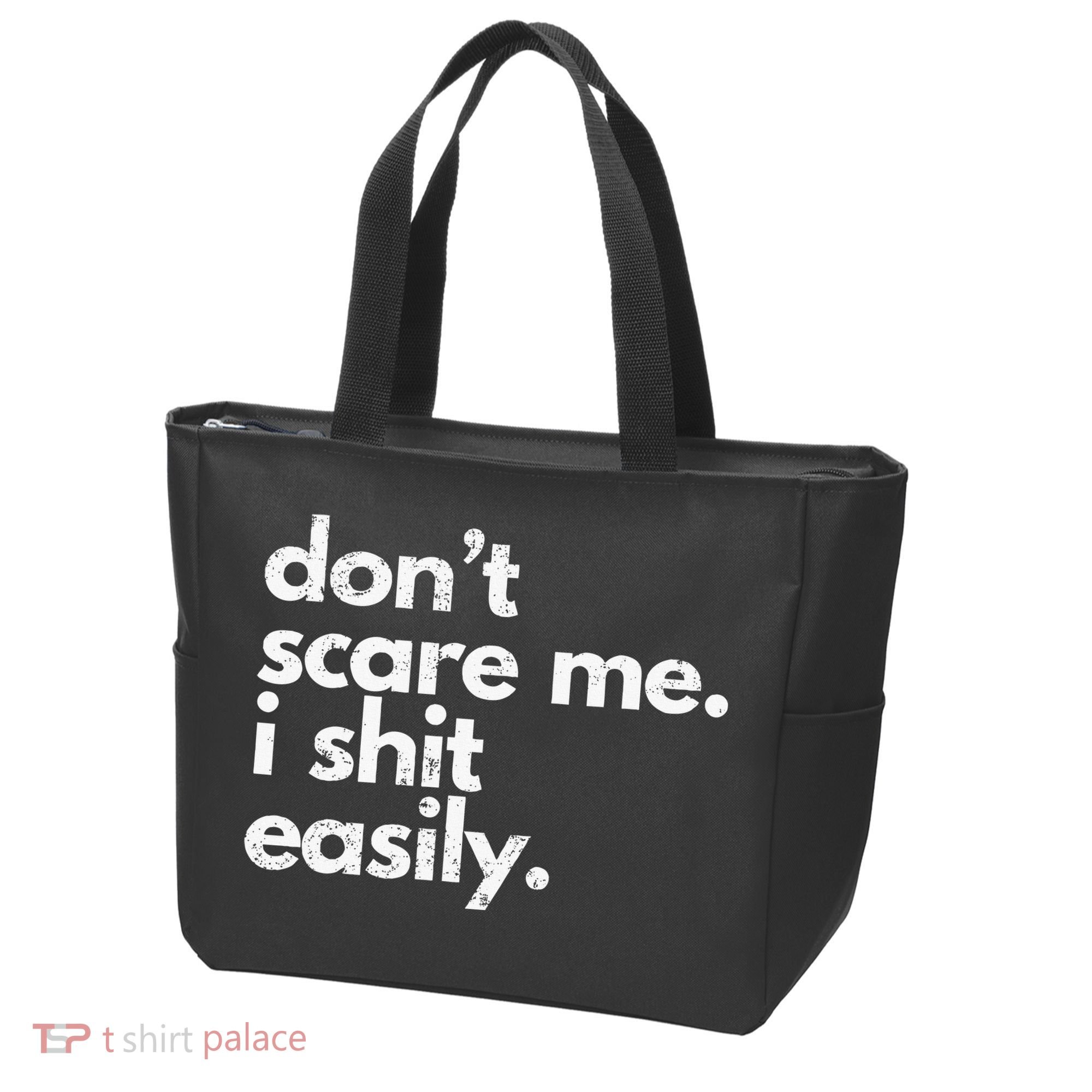 DonT Scare Me I Shit Easily Funny Sarcasm Quote Tote Bag