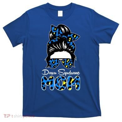Down Syndrome Mom Hair Bun T-Shirt
