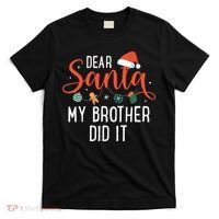 Dear Santa My Brother Did It Family Christmas T-Shirt thumb 0