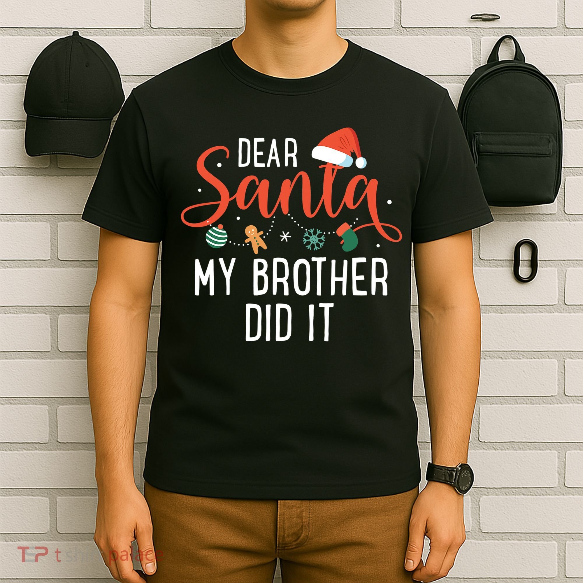 Dear Santa My Brother Did It Family Christmas T-Shirt
