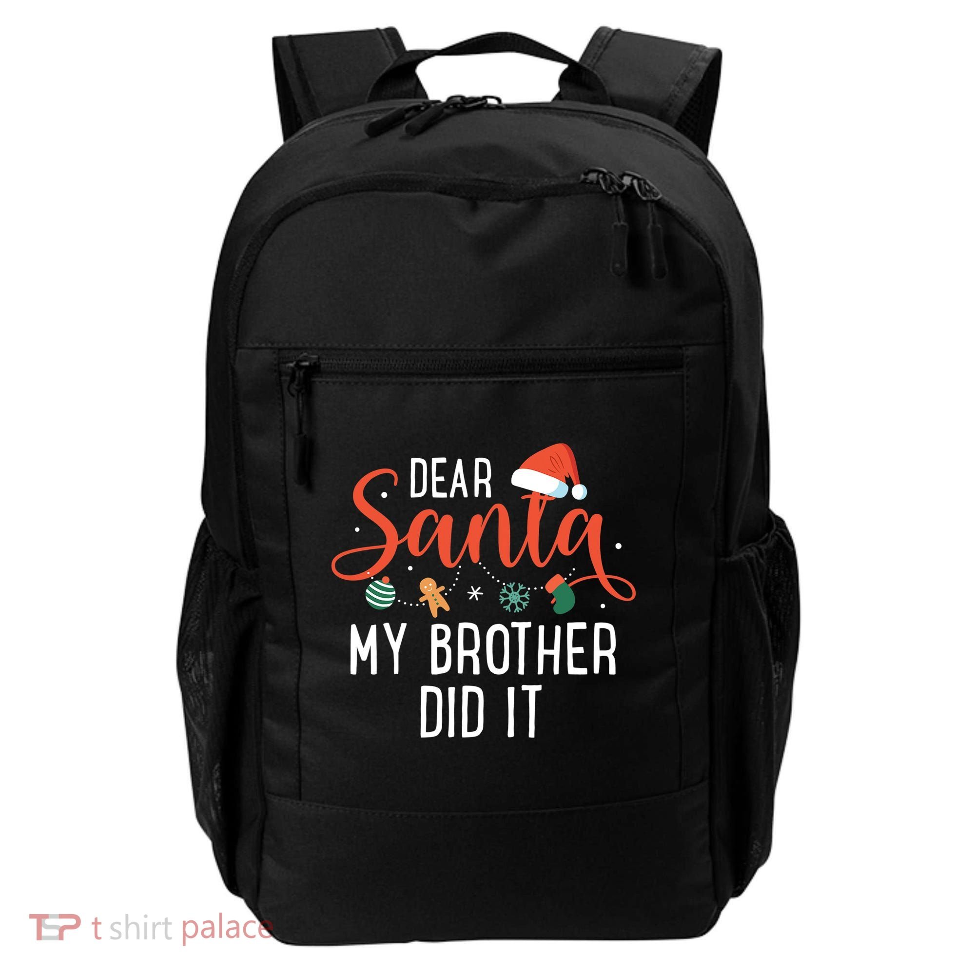 Dear Santa My Brother Did It Family Christmas Backpack