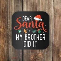 Dear Santa My Brother Did It Family Christmas Coaster thumb 0