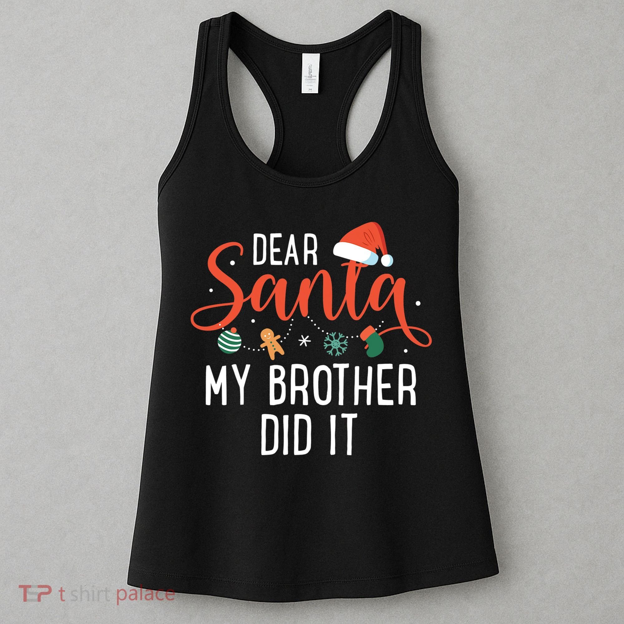 Dear Santa My Brother Did It Family Christmas Women's Tank Top