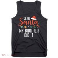 Dear Santa My Brother Did It Family Christmas Tank Top thumb 0