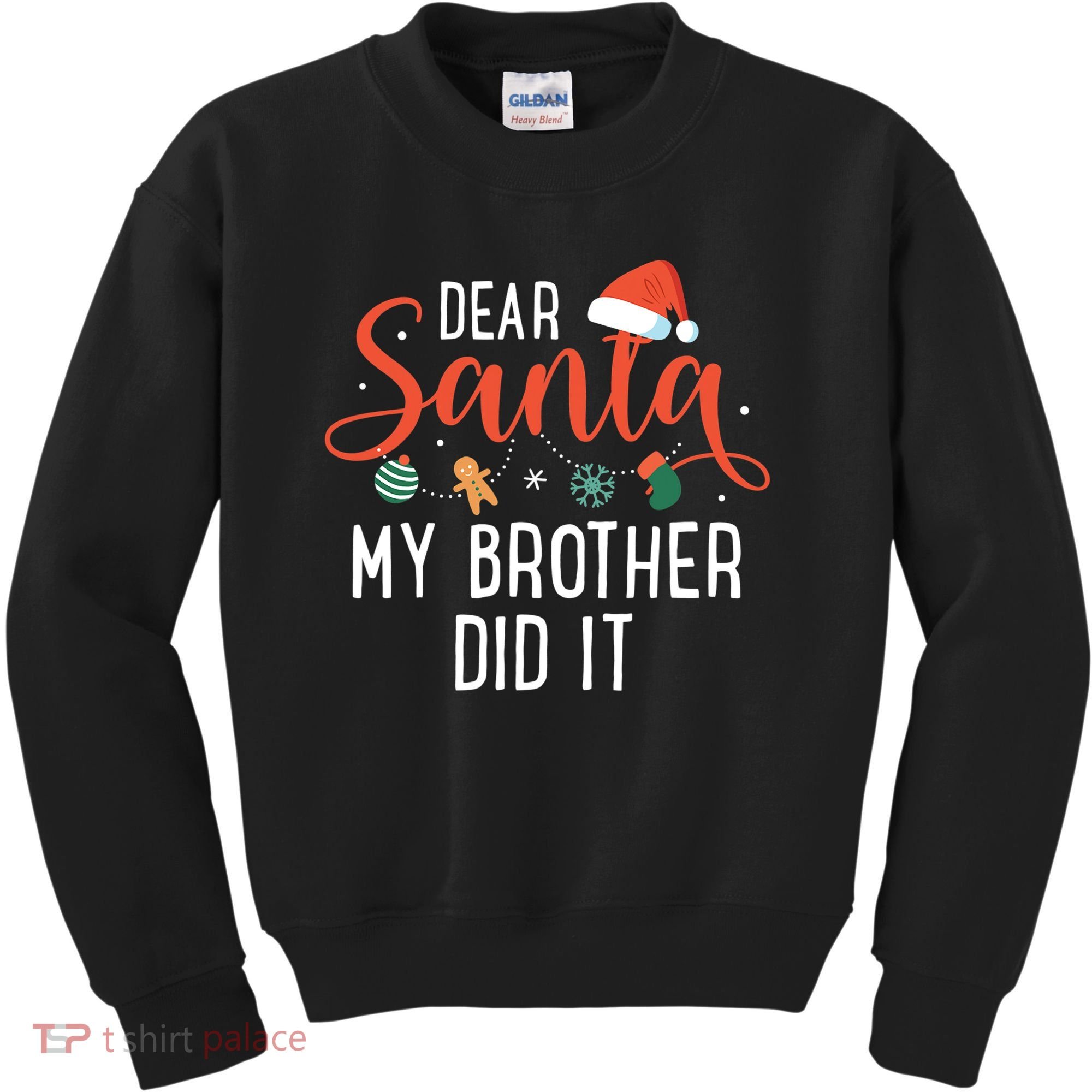 Dear Santa My Brother Did It Family Christmas Kids Sweatshirt