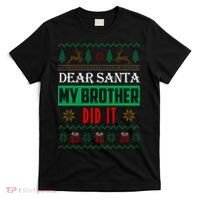 Dear Santa My Brother Did It Ugly Christmas T-Shirt thumb 0