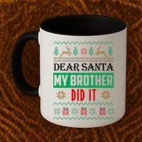 Dear Santa My Brother Did It Ugly Christmas Coffee Mug thumb 2