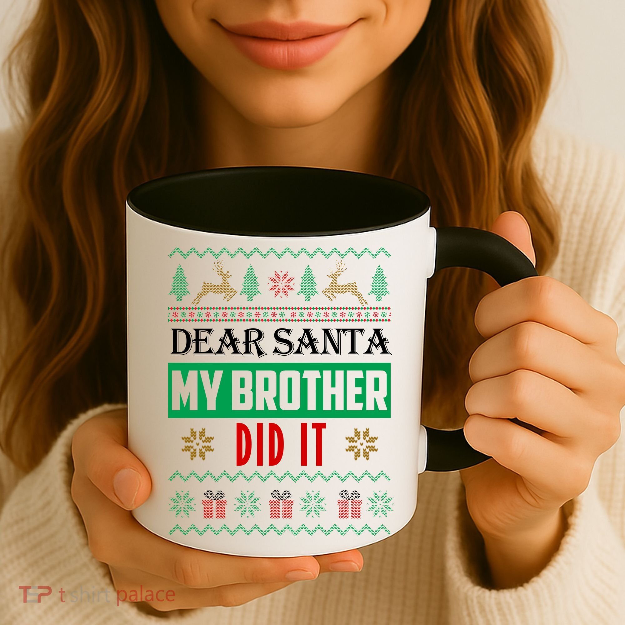 Dear Santa My Brother Did It Ugly Christmas Coffee Mug