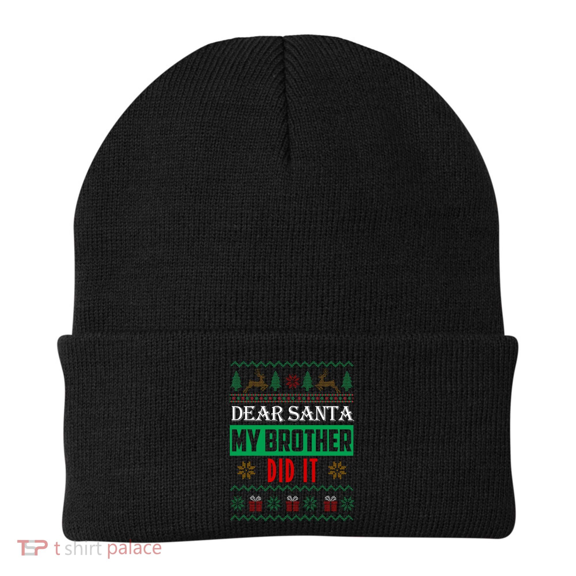 Dear Santa My Brother Did It Ugly Christmas Beanie
