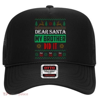 Dear Santa My Brother Did It Ugly Christmas Hat