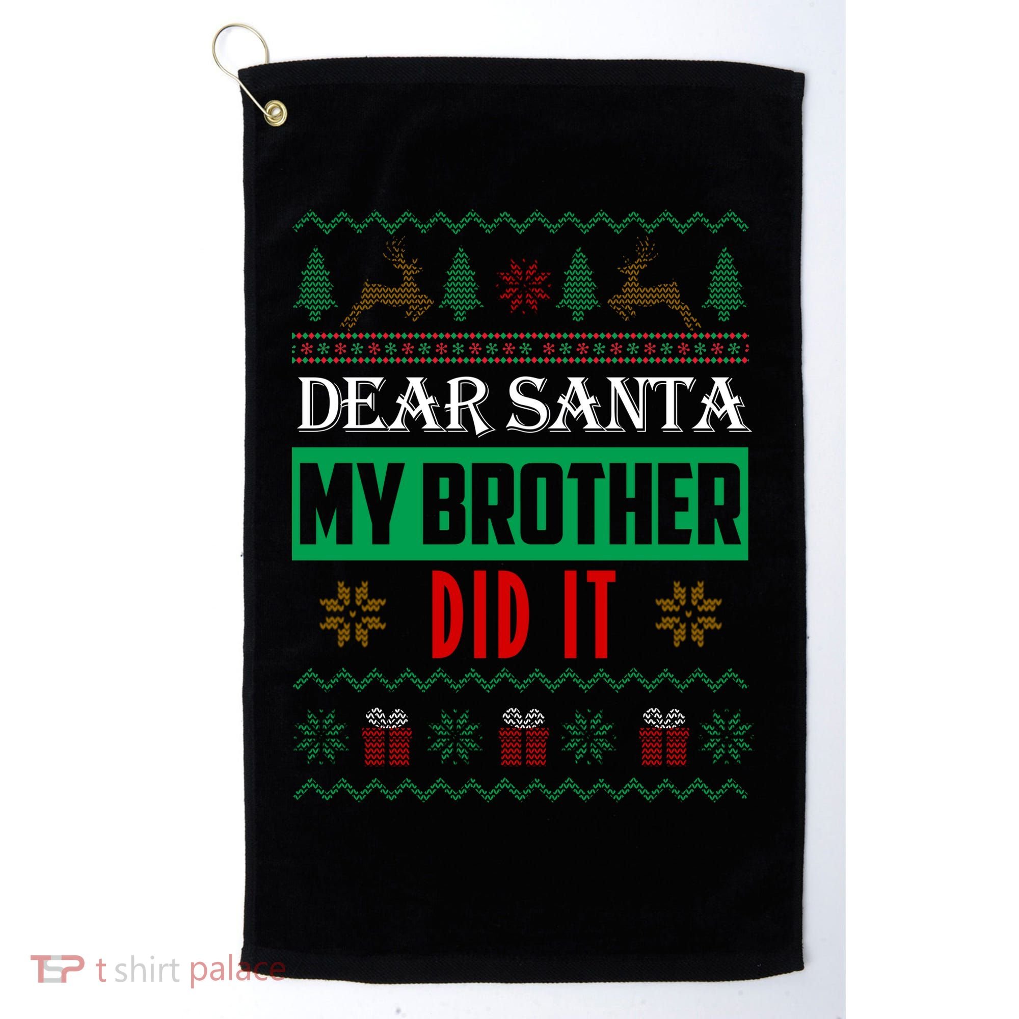 Dear Santa My Brother Did It Ugly Christmas Golf Towel
