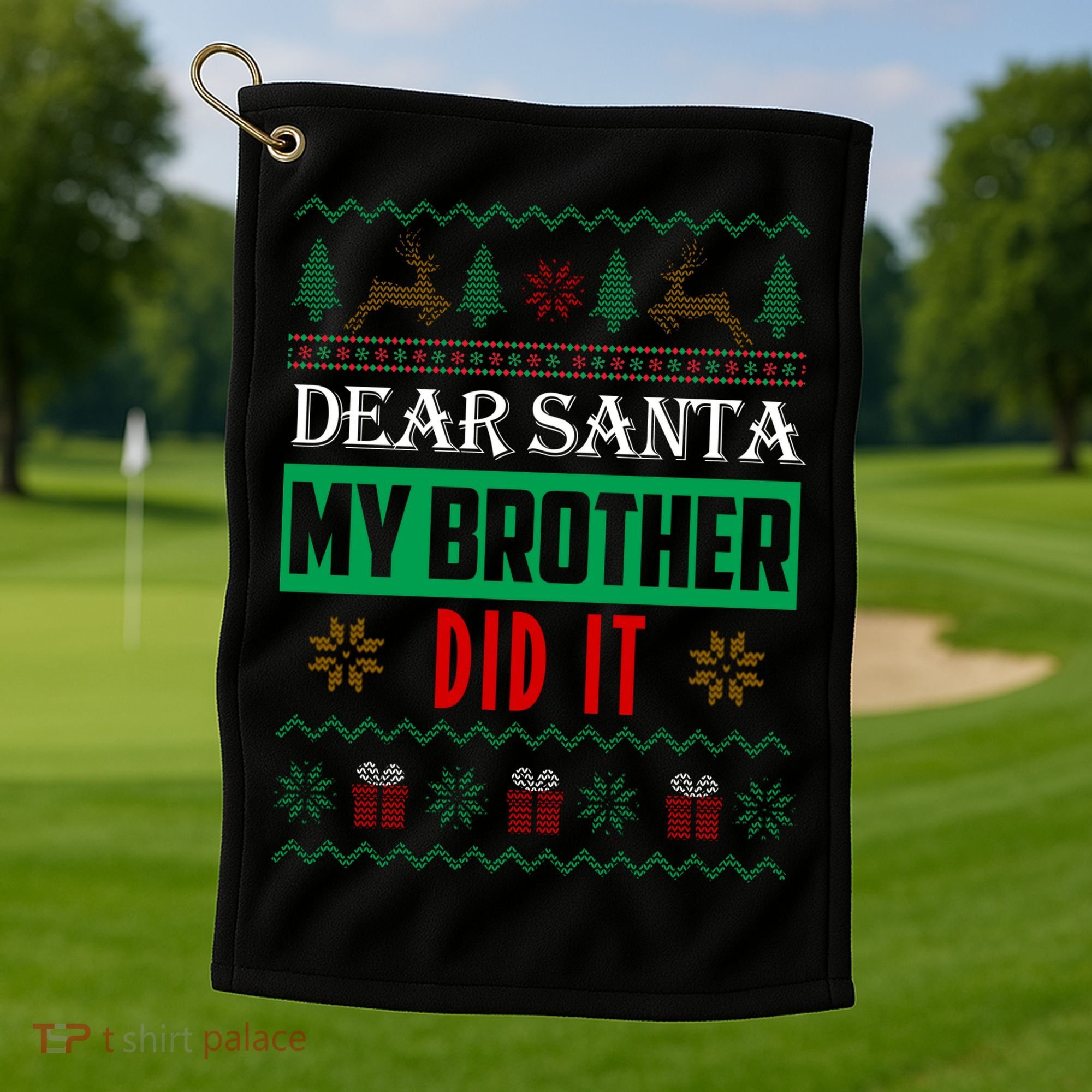 Dear Santa My Brother Did It Ugly Christmas Golf Towel
