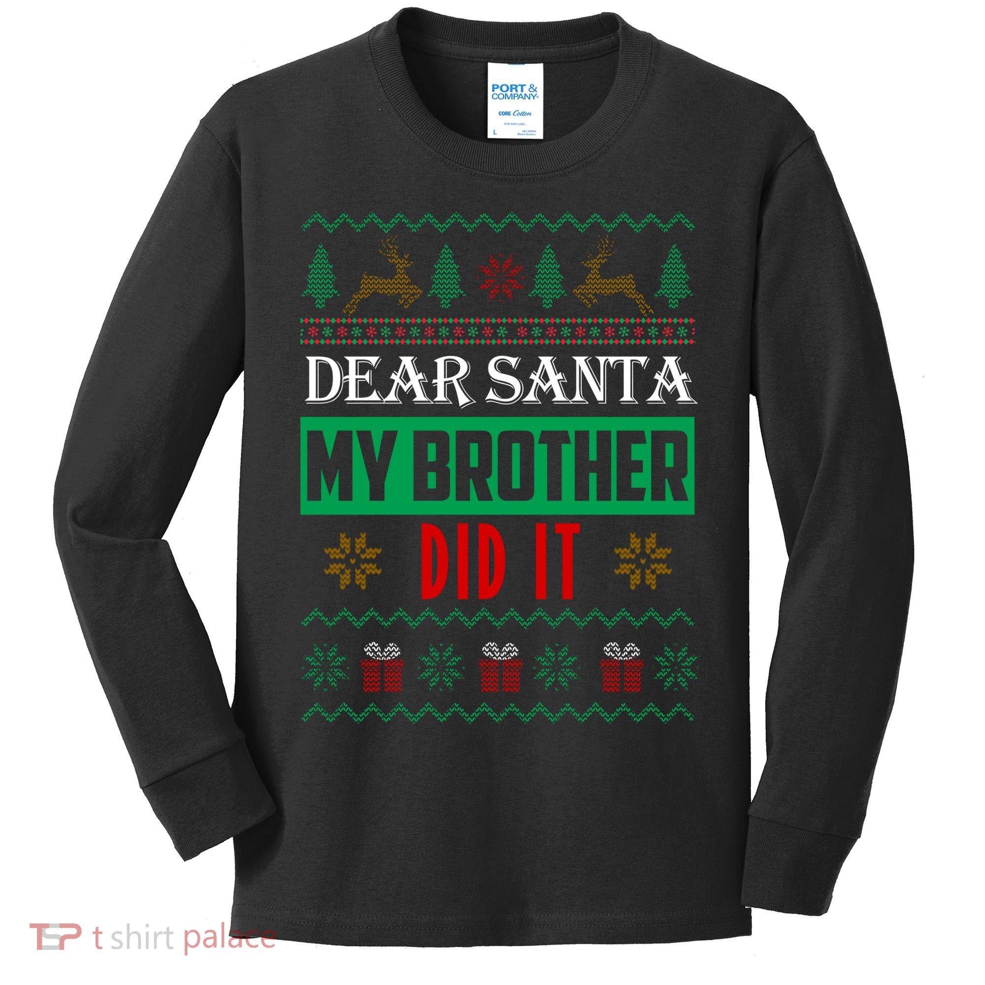 Dear Santa My Brother Did It Ugly Christmas Kids Long Sleeve Shirt
