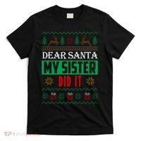 Dear Santa My Sister Did It Ugly Christmas T-Shirt thumb 0