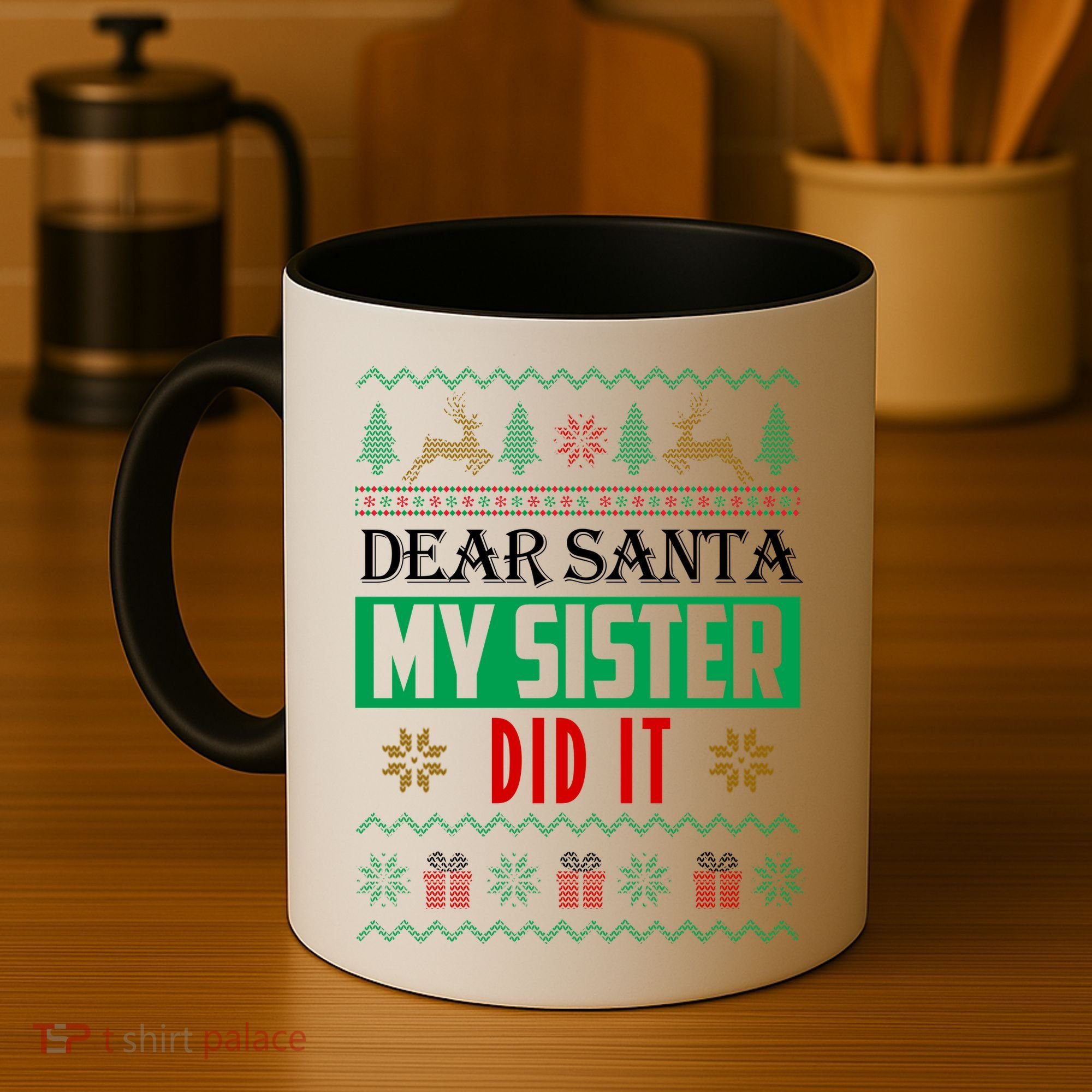 Dear Santa My Sister Did It Ugly Christmas Coffee Mug