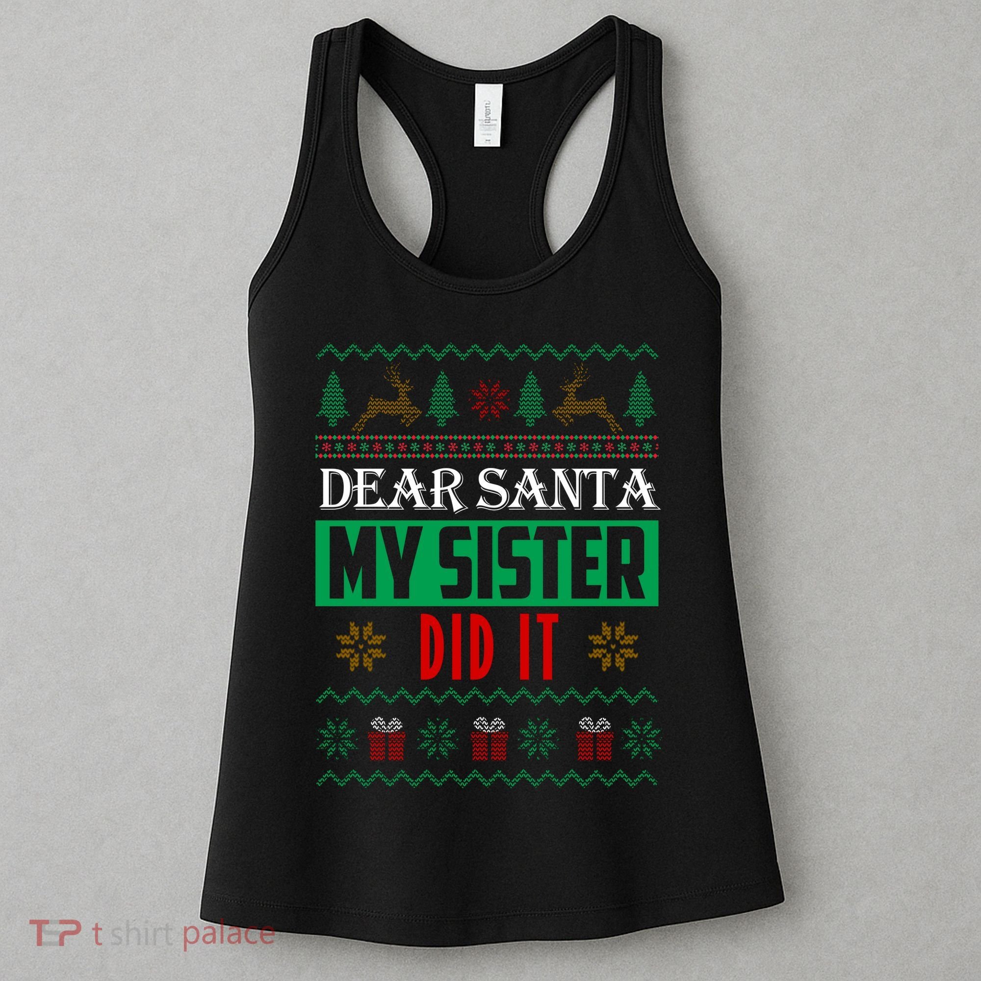 Dear Santa My Sister Did It Ugly Christmas Women's Tank Top