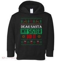 Dear Santa My Sister Did It Ugly Christmas Toddler Hoodie thumb 0