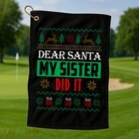 Dear Santa My Sister Did It Ugly Christmas Golf Towel thumb 1
