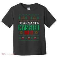Dear Santa My Sister Did It Ugly Christmas Toddler T-Shirt thumb 0