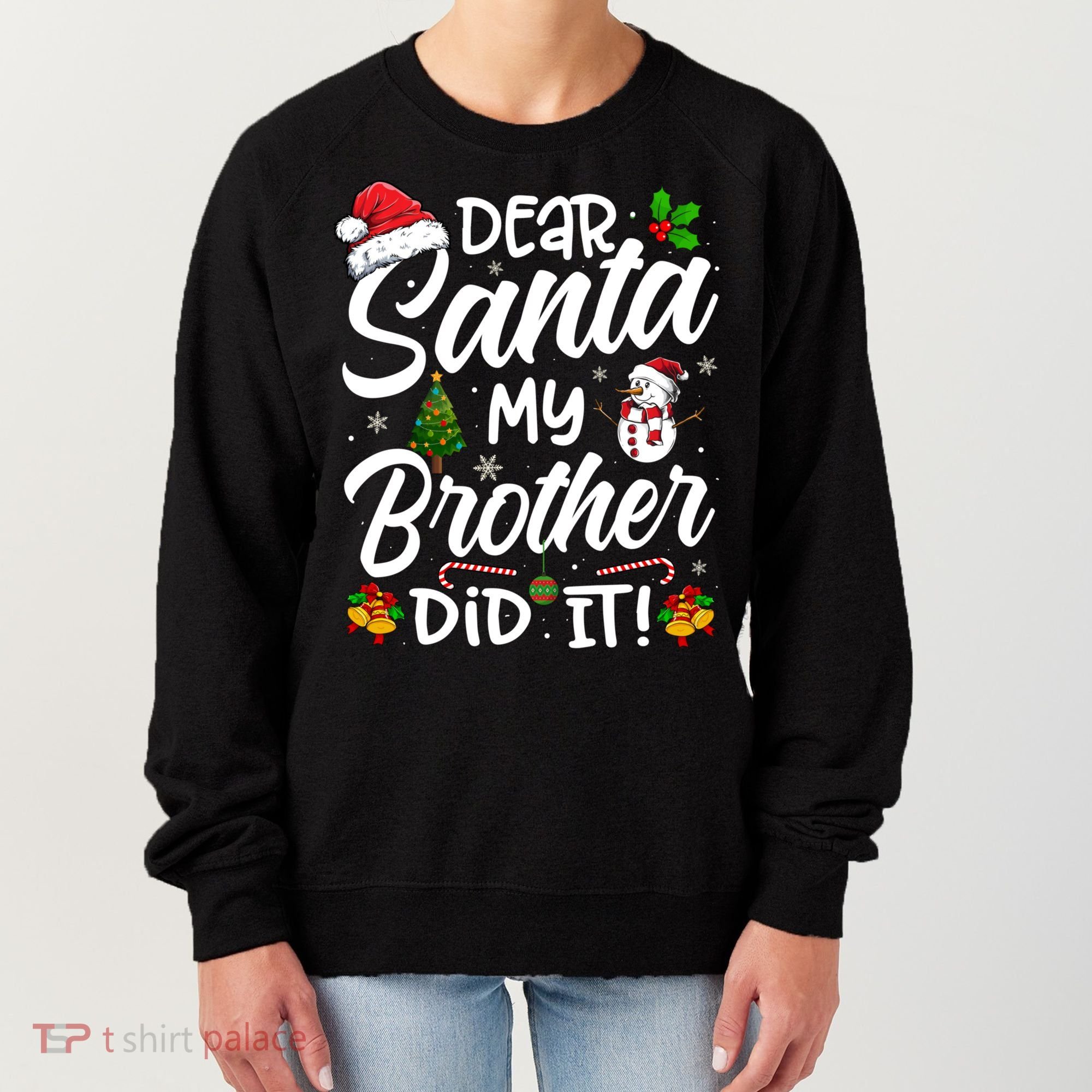 Dear Santa My Brother Did It Xmas Christmas Cute Women's Sweatshirt