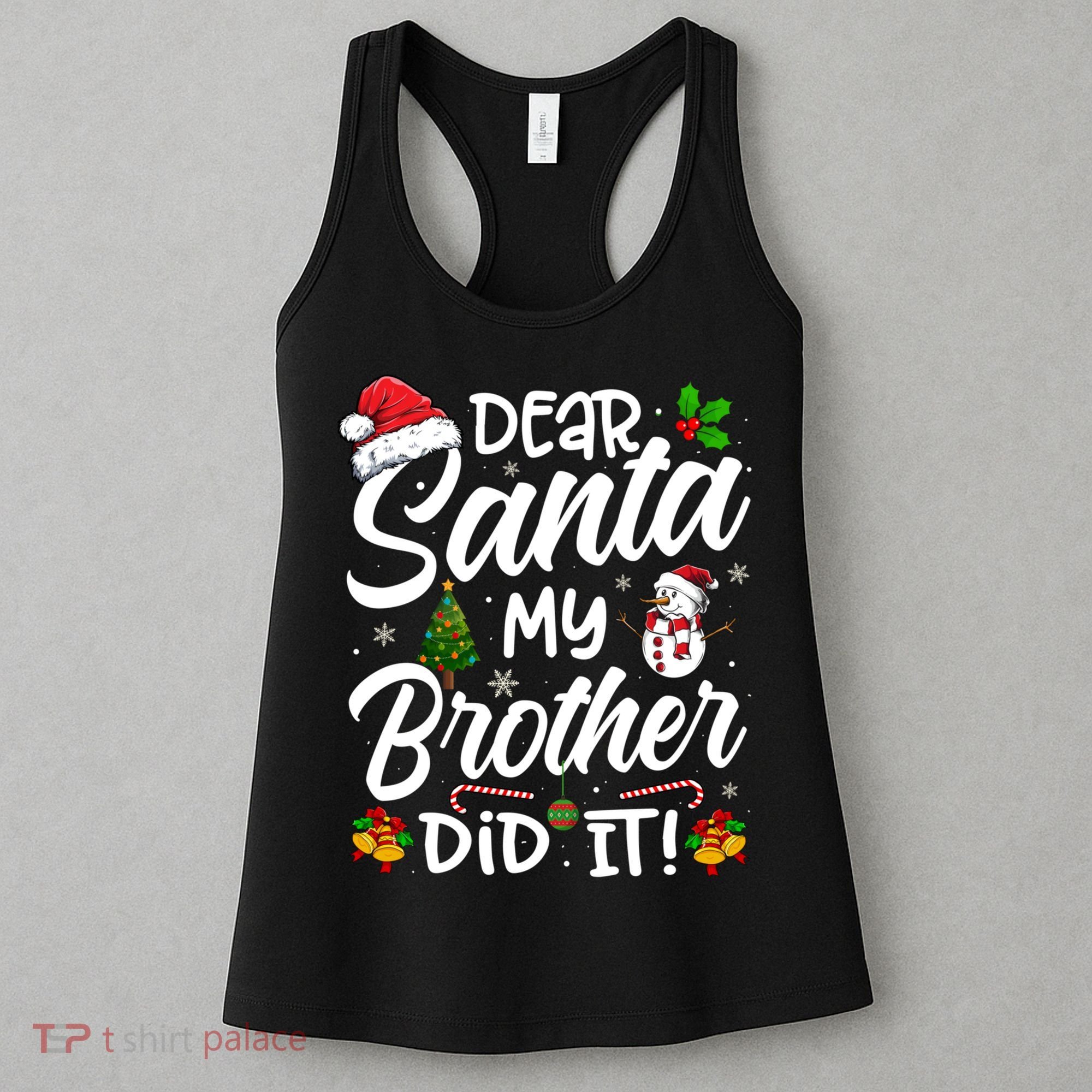 Dear Santa My Brother Did It Xmas Christmas Cute Women's Tank Top