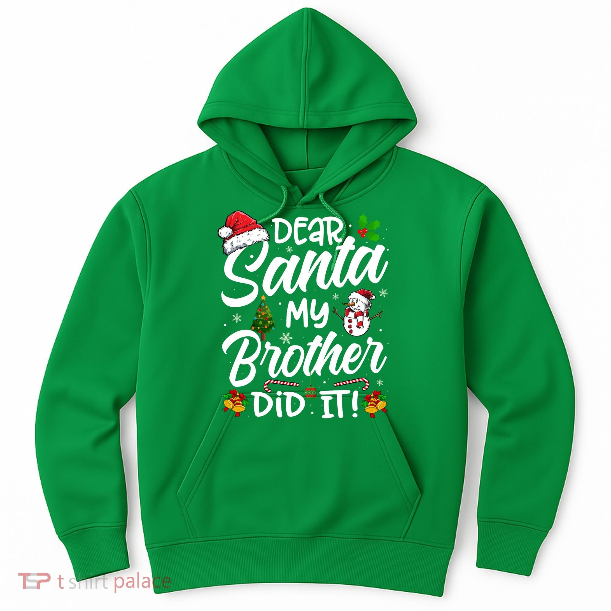 Dear Santa My Brother Did It Xmas Christmas Cute Hoodie