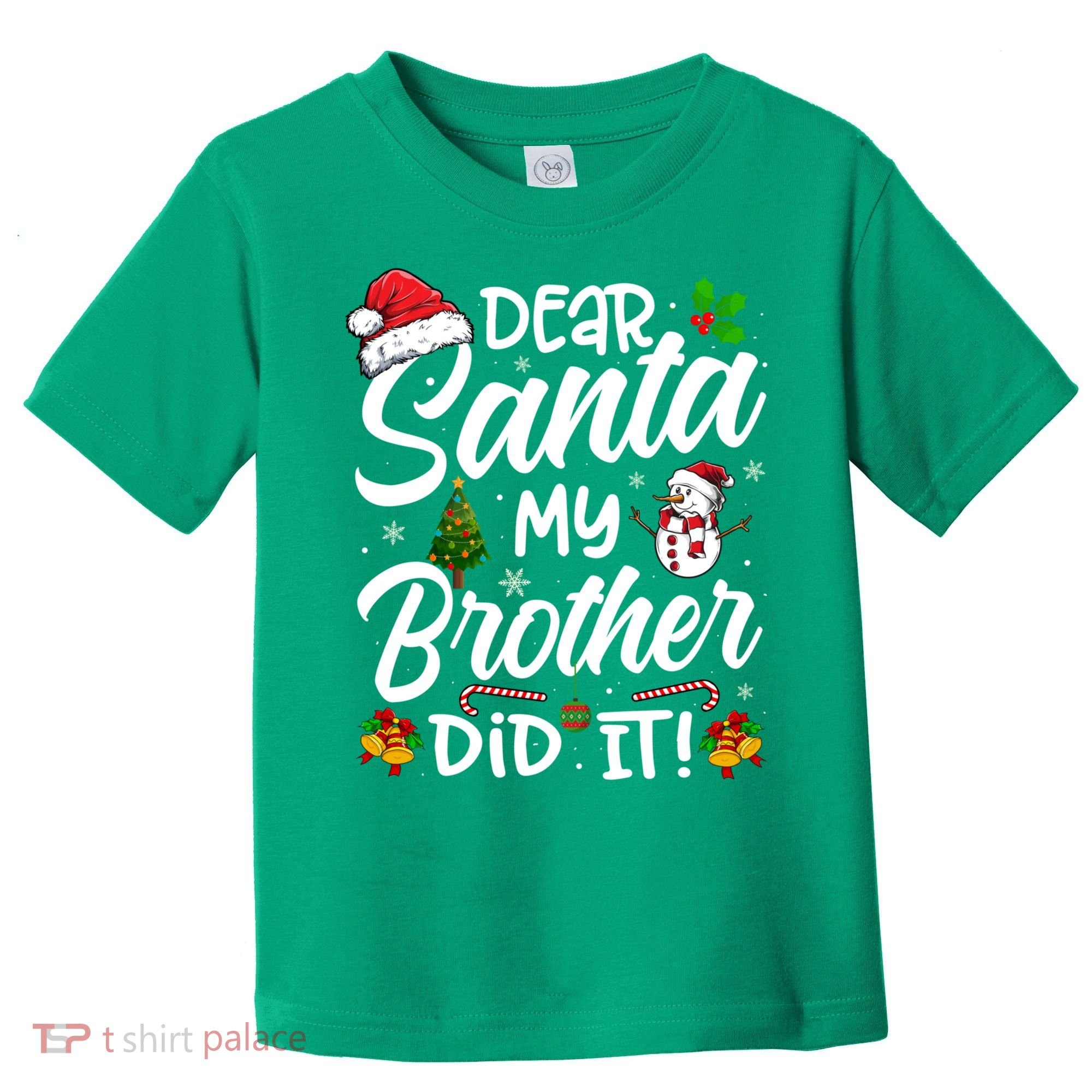 Dear Santa My Brother Did It Xmas Christmas Cute Toddler T-Shirt