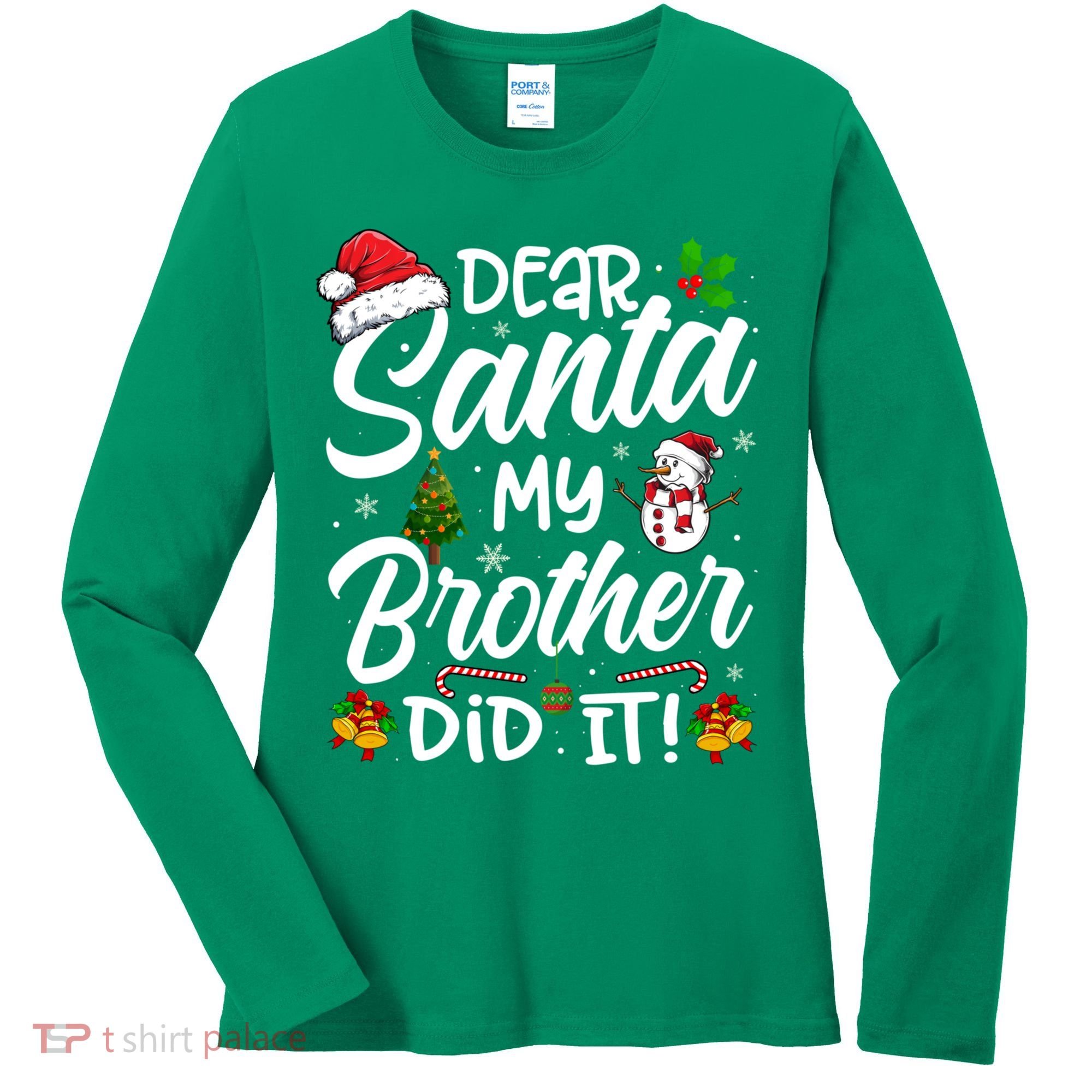 Dear Santa My Brother Did It Xmas Christmas Cute Women's Long Sleeve Shirt