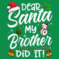 Dear Santa My Brother Did It Xmas Christmas Cute Women's T-Shirt thumb 6