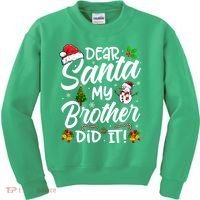 Dear Santa My Brother Did It Xmas Christmas Cute Kids Sweatshirt thumb 0