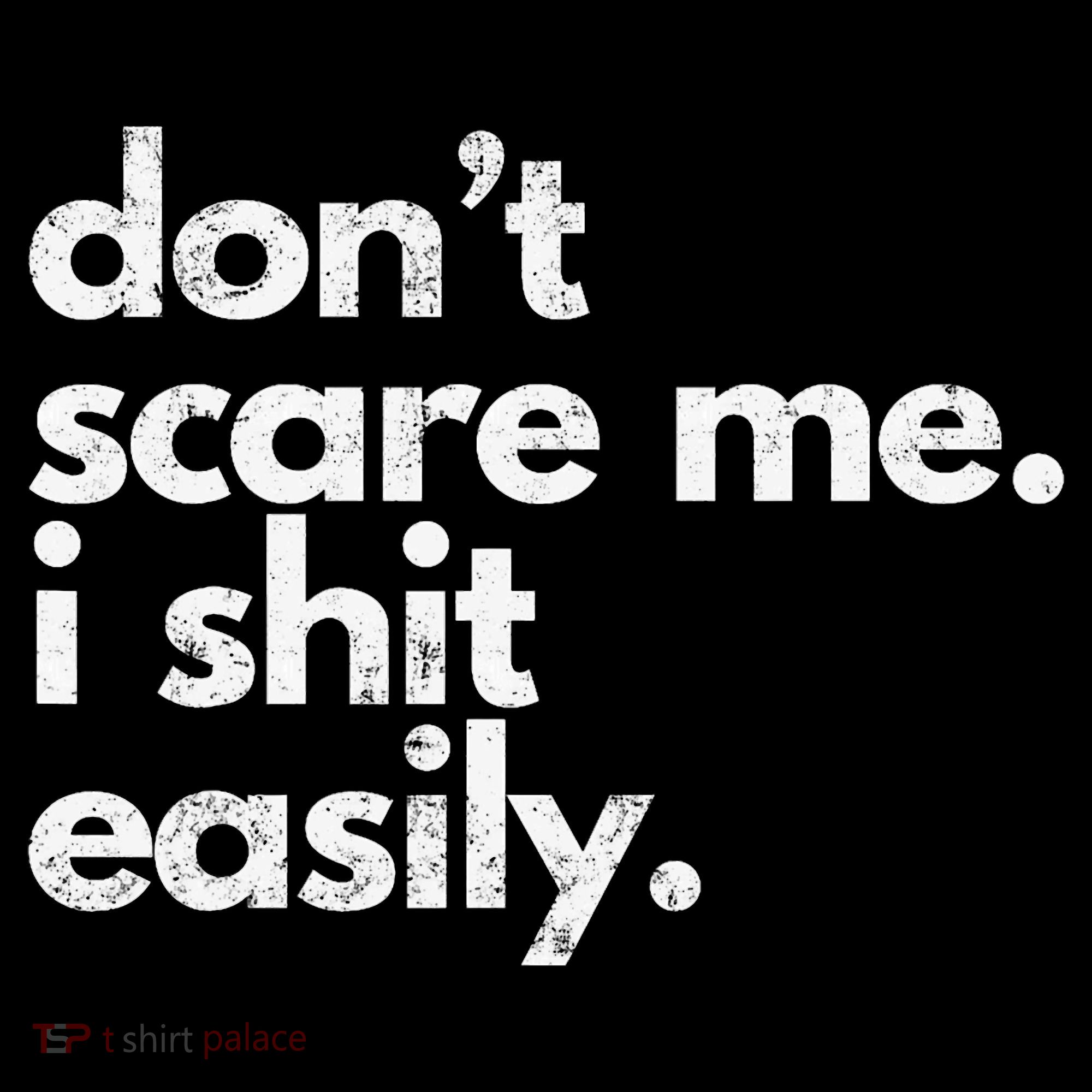 DonT Scare Me I Shit Easily Funny Sarcasm Quote Women's Hoodie