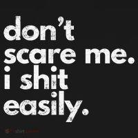 DonT Scare Me I Shit Easily Funny Sarcasm Quote Women's Tank Top thumb 5