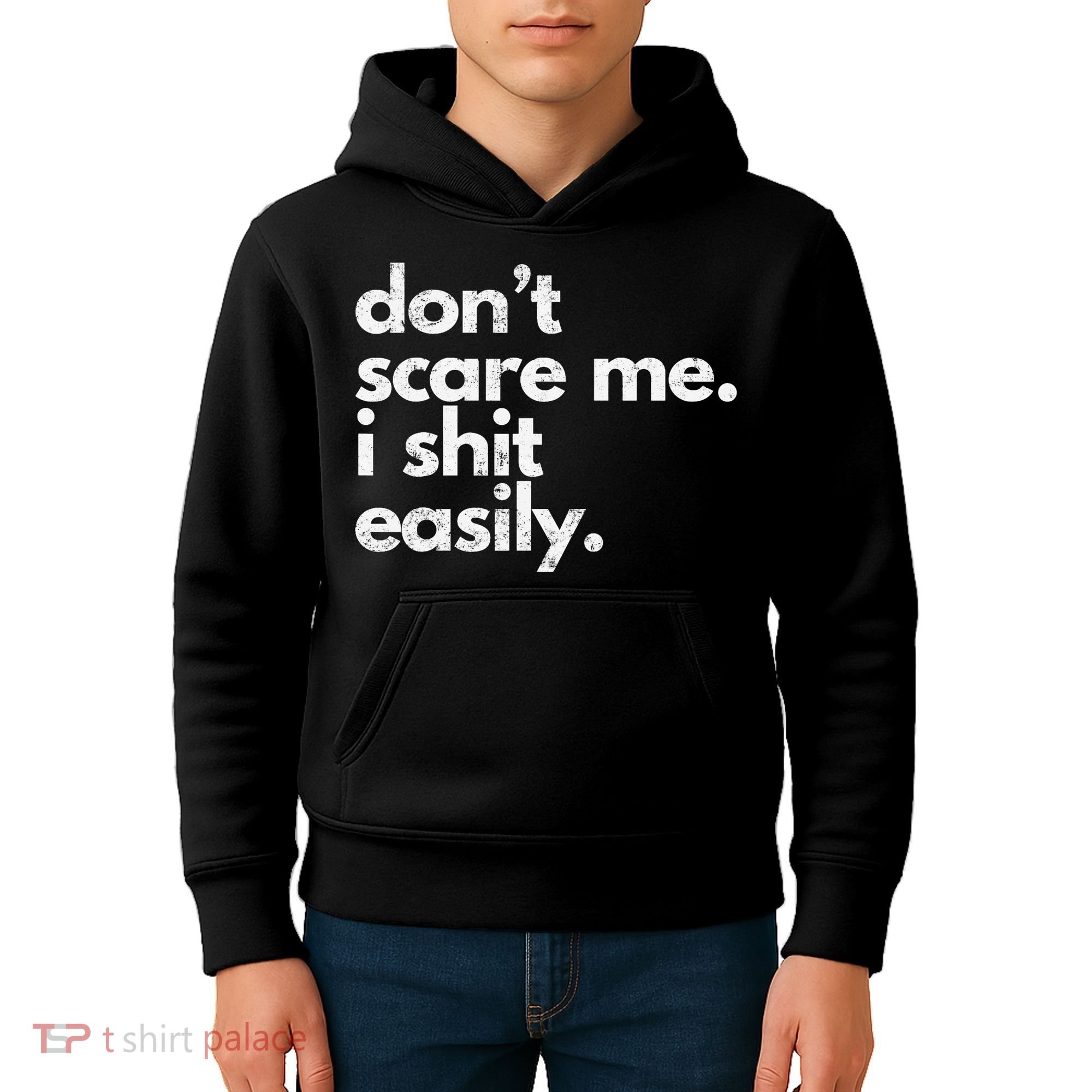 DonT Scare Me I Shit Easily Funny Sarcasm Quote Kids Hoodie