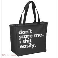 DonT Scare Me I Shit Easily Funny Sarcasm Quote Tote Bag thumb 2
