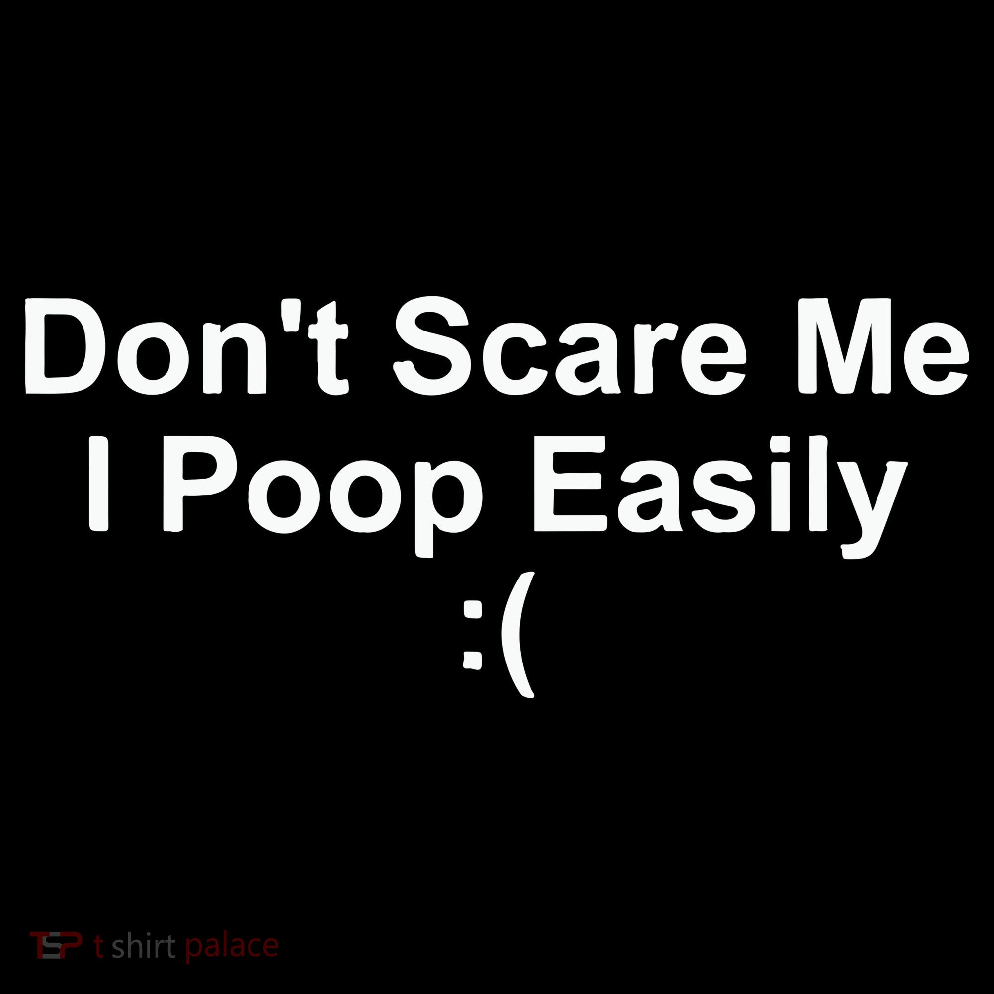 DonT Scare Me I Poop Easily Baby Bodysuit
