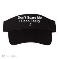 DonT Scare Me I Poop Easily Visor thumb 0