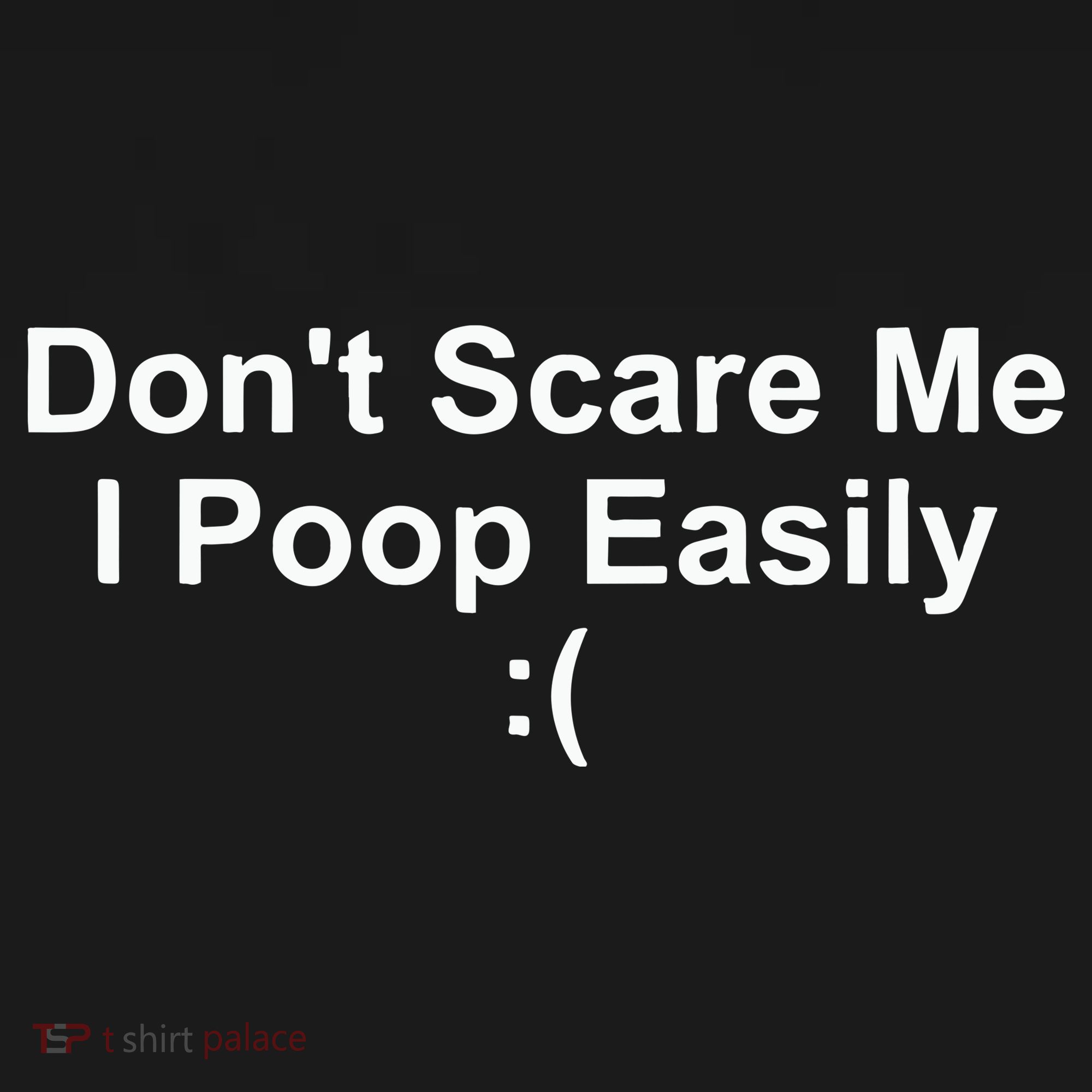 DonT Scare Me I Poop Easily Kids Long Sleeve Shirt