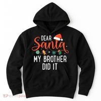 Dear Santa My Brother Did It Family Christmas Hoodie thumb 0
