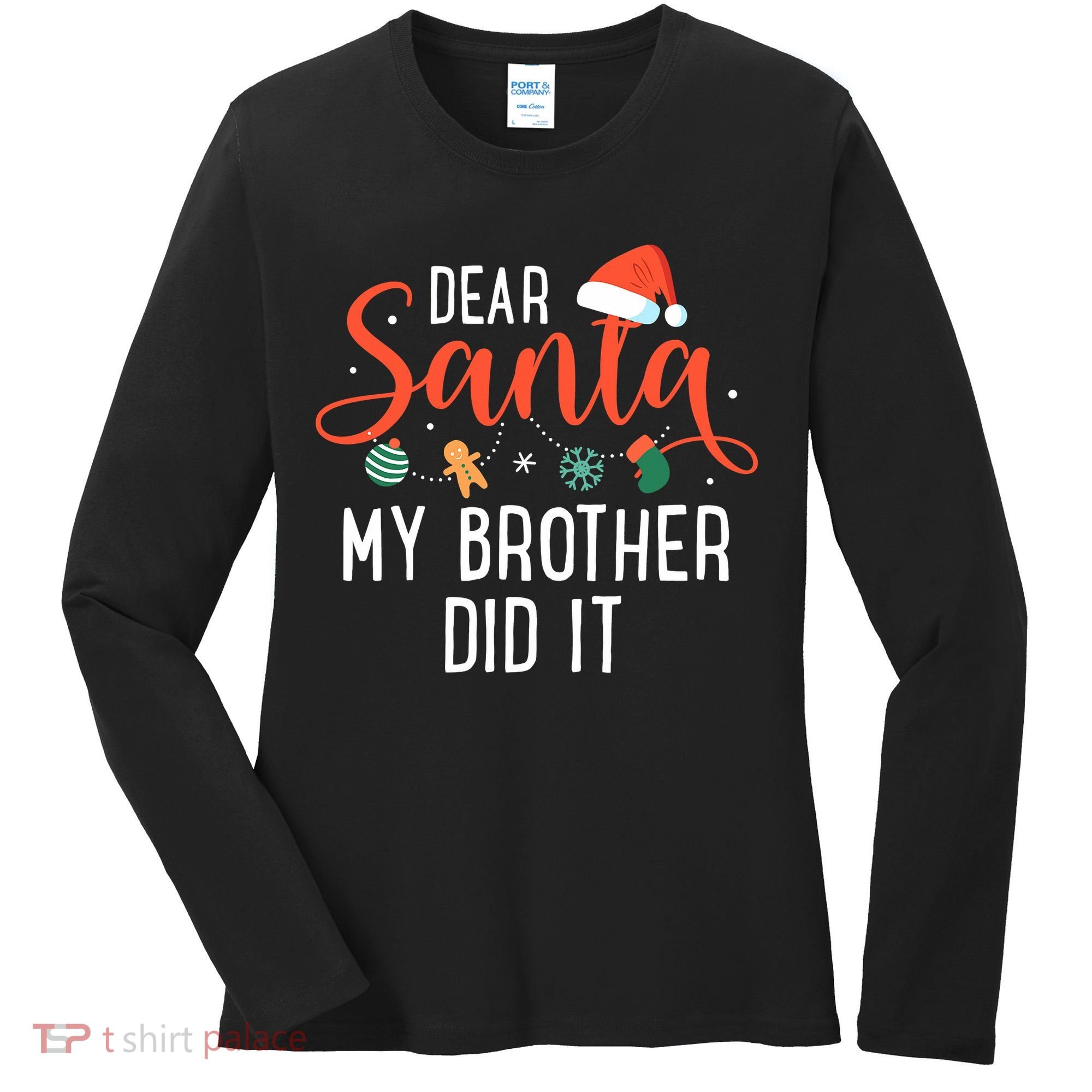 Dear Santa My Brother Did It Family Christmas Women's Long Sleeve Shirt