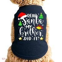 Dear Santa My Brother Did It Funny Christmas Pajama Doggie Tank thumb 0