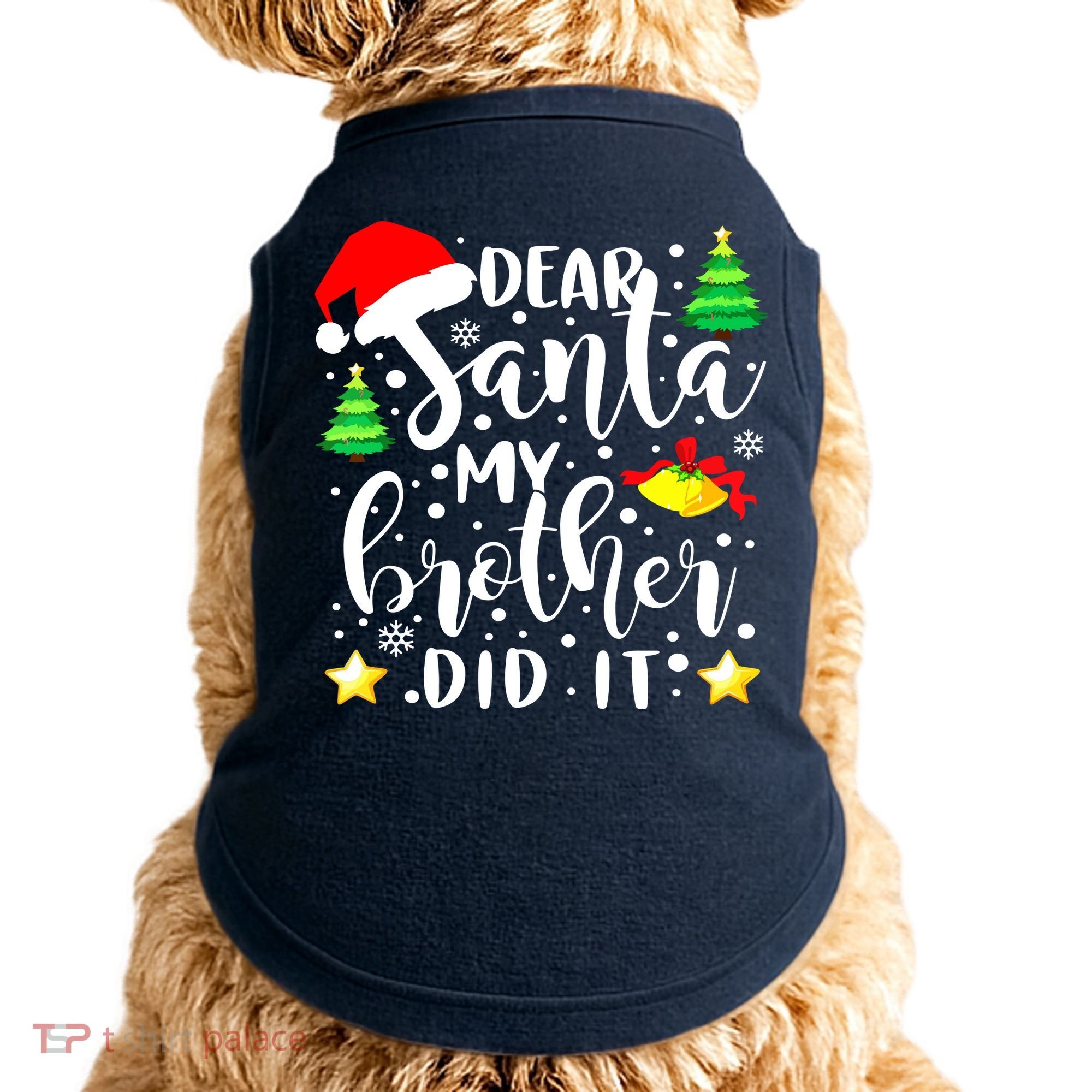 Dear Santa My Brother Did It Funny Christmas Pajama Doggie Tank