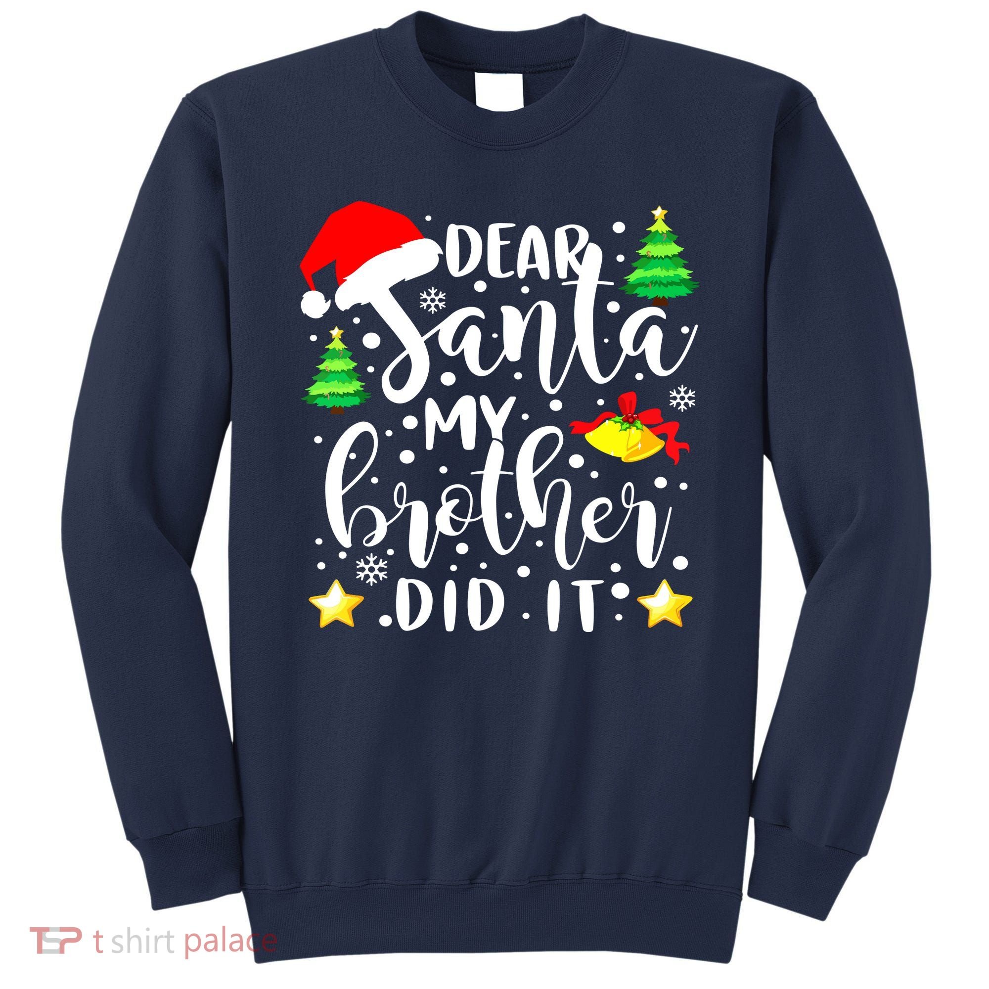 Dear Santa My Brother Did It Funny Christmas Pajama Sweatshirt