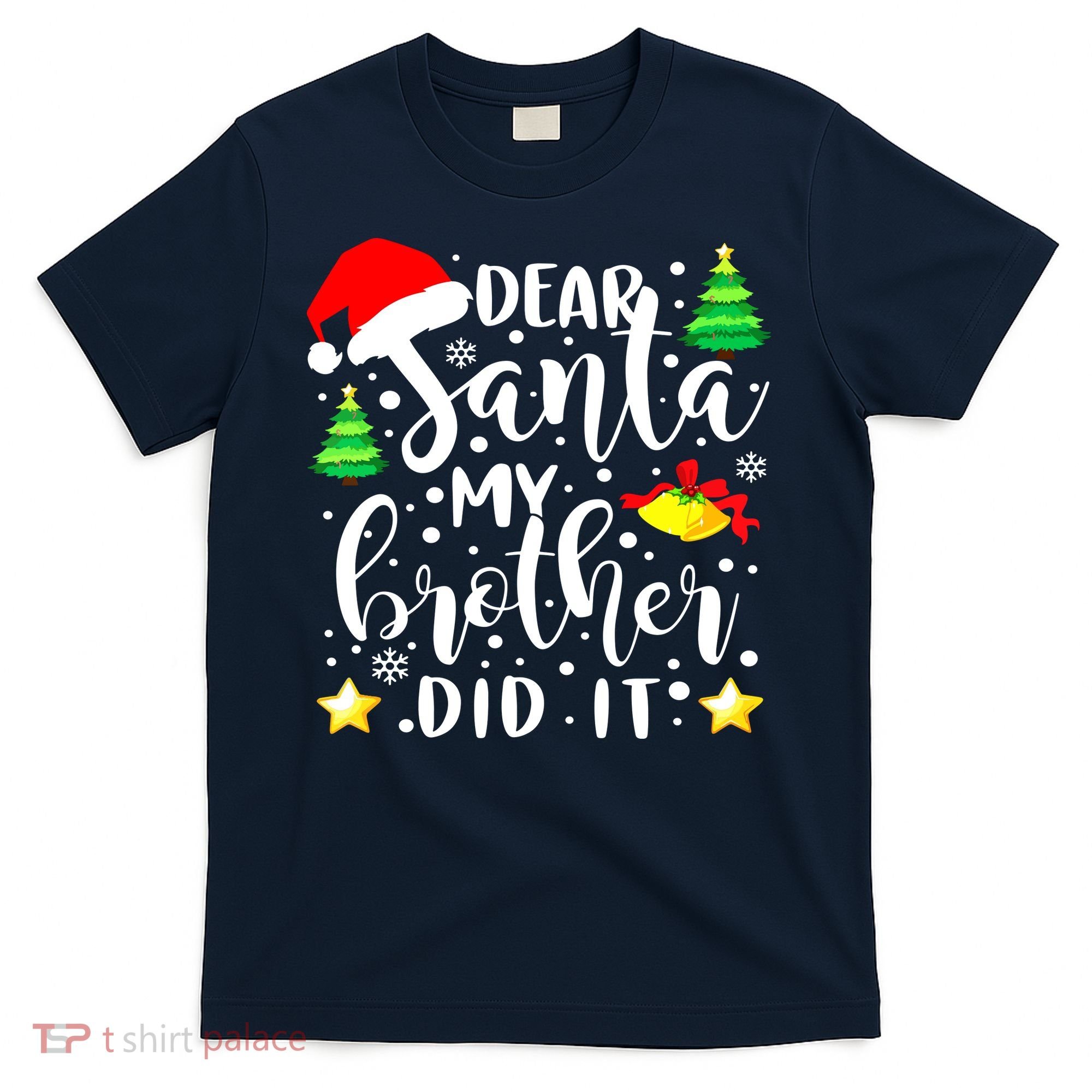 Dear Santa My Brother Did It Funny Christmas Pajama T-Shirt